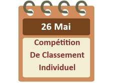 Compétition de Classement Individuel du 26 Mai